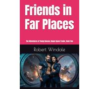 Friends in Far Places: The Adventures of Young Hassan, Rogue Space Trader, Book 2