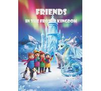 Friends in the Frozen Kingdom (Friends in Adventure - coloring book series)