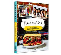 Friends: Le livre de cuisine officiel