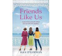 Friends Like Us: An emotional Irish page-turner about love and friendship