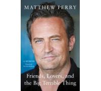 Friends Lovers And The Big Terrible Thing (ebook)