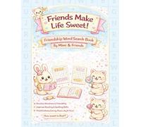 Friends Make Life Sweet!: Friendship Word Search Puzzle Book for Kids (The MIMI Cozy Hugs Collection)