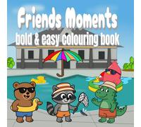 friends moments bold & easy colouring book