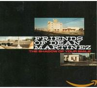 Friends of Dean Martinez - SHADOW OF YOUR SMILE
