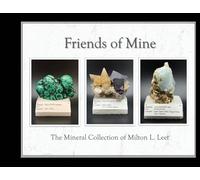 Friends of Mine: the Mineral Collection of Milton L. Leet