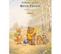 Friends of the Birch Forest: My First Big Feelings Coloring Book