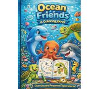 Friends of the Ocean: Coloring Book for Little Explorers | 35 Amazing Drawings of Sea Animals (High-Quality Paper, Blank Back Pages) (Portuguese Edition)