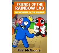 Friends of the Rainbow Lab: The Monster in the Mirror