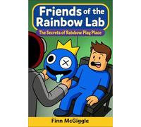 Friends of the Rainbow Lab: The Secrets of Rainbow Play Place