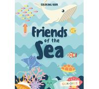 Friends of the Sea Coloring Book: A Fun Underwater Coloring Book for Kids - Easy Shapes to Build Early Coloring Skills and Confidence