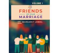 Friends of Your Marriage Workbook Volume I: Communication Starters with Couples Bible Study