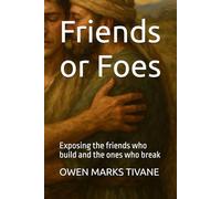 Friends or Foes: Exposing the friends who build and the ones who break: 5 (Enemies Defeated)