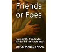 Friends or Foes: Exposing the friends who build and the ones who break (Enemies Defeated)