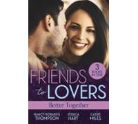 Friends To Lovers: Better Together (ebook)