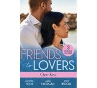 Friends To Lovers: One Kiss (ebook)