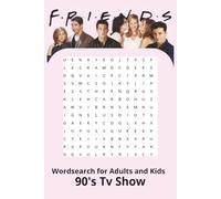 Friends TV Show wordsearch for Adults and Kids: Wordsearch with Easy to Read Print about Friends the Show, | 90s Nostalgia | 6x9 inches, 60 Plus ... Gift for Vacations, Holidays, Relaxation