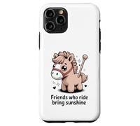 Friends Who Ride Bring Sunshine Cute Pony Carcasa para iPhone 11 Pro