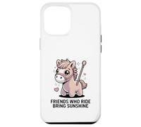 Friends Who Ride Bring Sunshine Cute Pony Carcasa para iPhone 12 Pro MAX