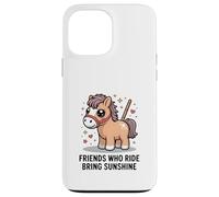 Friends Who Ride Bring Sunshine Cute Pony Carcasa para iPhone 13 Pro MAX
