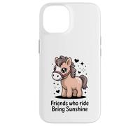 Friends Who Ride Bring Sunshine Cute Pony Carcasa para iPhone 14