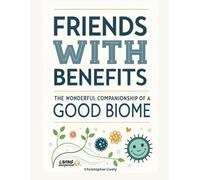 Friends with Benefits: The Wonderful Companionship of a Good Biome
