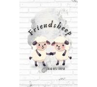 Friendsheep - Dear Best Friend Notebook for Girls: Hardcover Lined Notebook | Cute Friendship Journal for Kids | 120 Pages