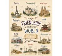 Friendship Around the World: True Friends, Everywhere, Every Language, One Heart. | 100-Page College Ruled Notebook