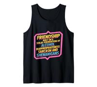 Friendship Built on Alcohol Sarcasm and Shenanigans - Camiseta sin Mangas
