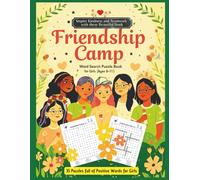 Friendship Camp Word Search for Girls (Ages 8-11): 35 Positive Puzzles About Friends, Teamwork & Values: Uplifting and educational puzzles celebrating ... birthdays, and after-school (SMART KIDS)