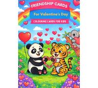 Friendship Colouring Book for Valentine’s Day: Colouring pages to make into cards, Gift Tags & Friendship Vouchers for Kids to cut out and gift (Colouring Cards)