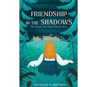 Friendship in the Shadows: The Bonds That Defied Salem’s Fear