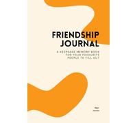 Friendship Journal: A keepsake memory book for your favorite people to fill out (The Keepsake Collection)