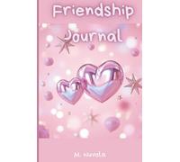 Friendship Journal: da scrivere e condividere con la tua migliore amica