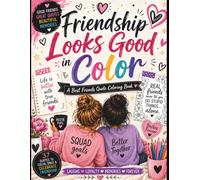 Friendship Looks Good in Color: Where Friendship, Fun, and Creativity Come Together