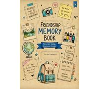 Friendship Memory Book: A Keepsake Journal for Kids to Share Memories, Answer Fun Questions, Draw Pictures, Add Photos, and Leave Messages for Friends