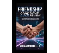 FRIENDSHIP MOVIE REVIEW 2025: UNRAVELING THE CRINGED, CHARM, AND CHAOS OF 2025’s BOLDEST BROMANCE