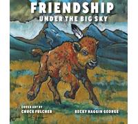 Friendship Under the Big Sky