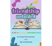 Friendship Unfolded: A Not-So-Ordinary Friendship Story