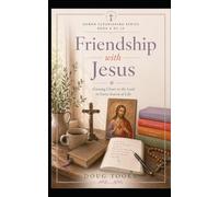 Friendship With Christ: Living a Daily Communion with Jesus (The Human Flourishing Series)