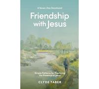 Friendship with Jesus: Walk and Talk With Jesus Like He's here Because ... He Is