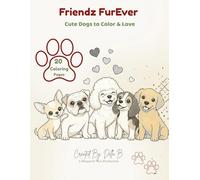 Friendz FurEver: Cute Dogs to Color & Love (Friendz FurEver Coloring Series)
