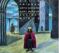 Friesen, David - Ancient Kings