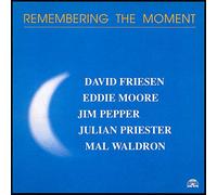 Friesen/Waldron/Priester - Remembering the Moment