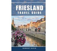 Friesland Travel Guide 2026