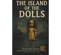 Fright Files: The Island of the Dolls #26 (Fright Files: Volume 6)