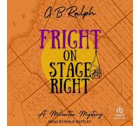 Fright on Stage Right: 4 (The Milverton Mysteries)