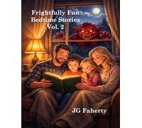 Frightfully Fun Bedtime Stories: Vol. 2