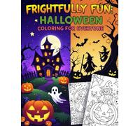 Frightfully Fun: Halloween Coloring for Everyone
