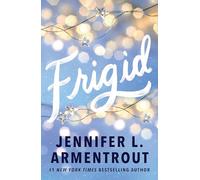 Frigid: A friends-to-lovers wintery college romance featuring snowed-in-together forced proximity! (Frigid Series)
