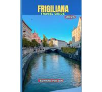 FRIGILIANA TRAVEL GUIDE 2025: A Timeless Journey Through Andalusia’s Prettiest Village - Culture, Nature, Cuisine & Charm in Every Step